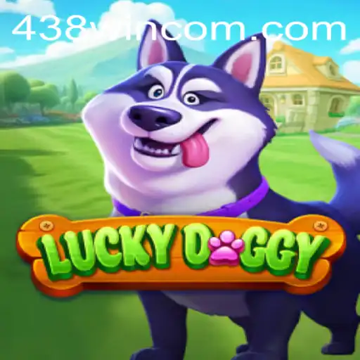 Discover the Exciting World of LuckyDoggy: Unleash the Thrills of 438win